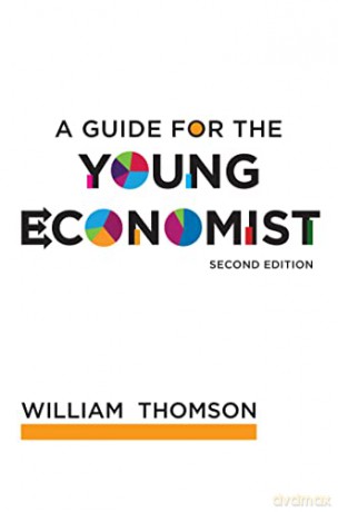 A Guide for the Young Economist (The MIT Press) - William Thomson [KSIĄŻKA]