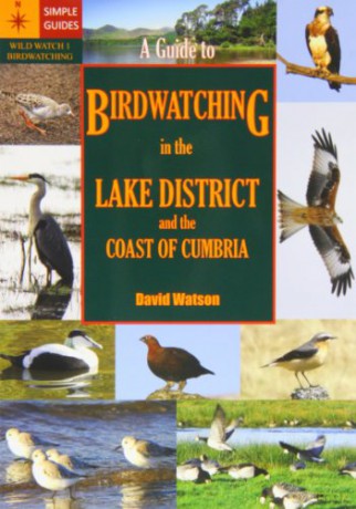 A Guide to Birdwatching in the Lake District and the Coast of Cumbria - David Watson [KSIĄŻKA]