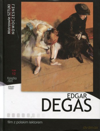 Edgar Degas (Mistrzowie Sztuki Nowoczesnej cz. 12) (digibook) [DVD]