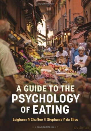 A Guide to the Psychology of Eating - Stephanie P. da Silva [KSIĄŻKA]