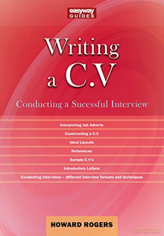 A Guide To Writing A C.V. - Howard Rogers [KSIĄŻKA]