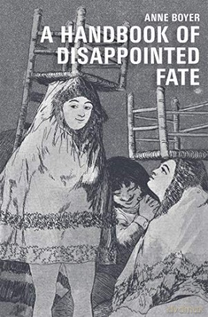 A Handbook of Disappointed Fate - Anne Boyer [KSIĄŻKA]
