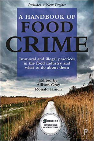 A Handbook of Food Crime: Immoral and Illegal Practices in the Food Industry and What to Do About Them - Allison Gray [KSIĄŻKA]
