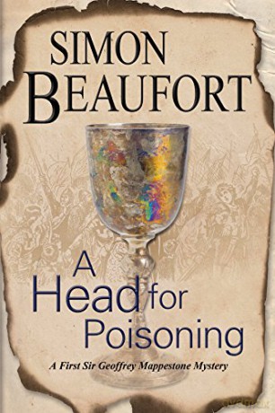 A Head for Poisoning: An 11th century mystery set on the Welsh Borders: 2 (A Sir Geoffrey Mappestone Mystery) - Simon Beaufort [KSIĄŻKA]