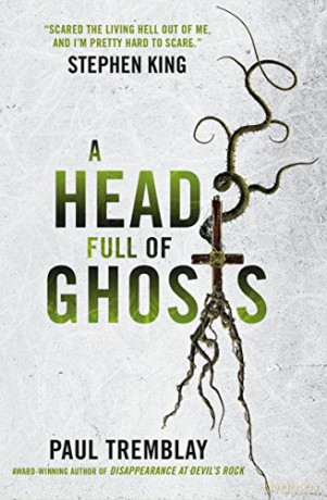 A Head Full of Ghosts - Paul Tremblay [KSIĄŻKA]