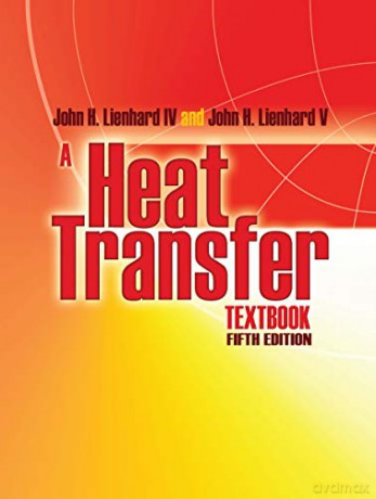 A Heat Transfer Textbook: Fifth Edition (Dover Books on Engineering) - John Lienhard [KSIĄŻKA]