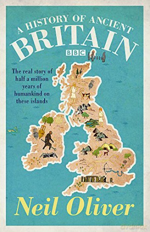 A History of Ancient Britain - Neil Oliver [KSIĄŻKA]