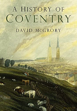 A History of Coventry - David McGrory [KSIĄŻKA]