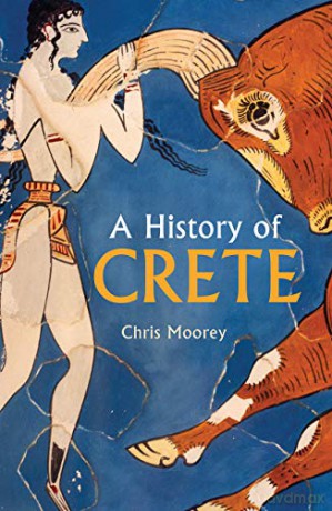 A History of Crete - Chris Moorey [KSIĄŻKA]