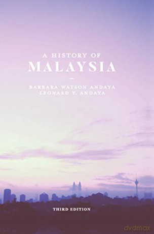 A History of Malaysia - Barbara Watson Andaya [KSIĄŻKA]