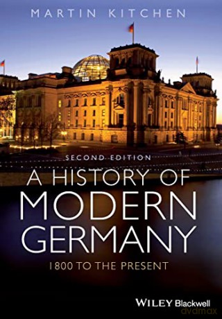 A History of Modern Germany: 1800 to the Present, 2nd Edition - Martin Kitchen [KSIĄŻKA]