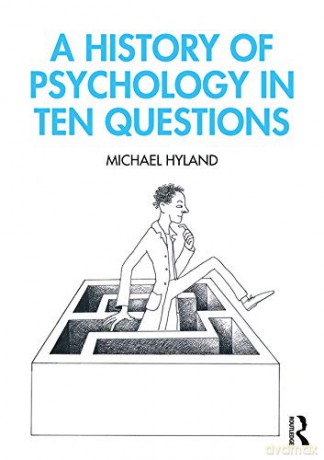 A History of Psychology in Ten Questions - Michael Hyland [KSIĄŻKA]