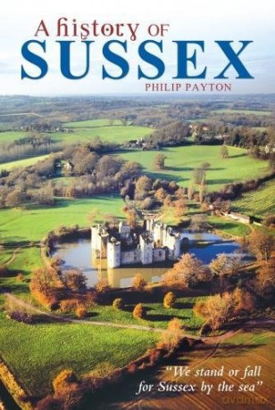 A History of Sussex - Philip Payton [KSIĄŻKA]