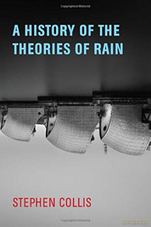 A History of the Theories of Rain - Stephen Collis [KSIĄŻKA]