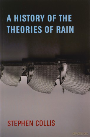 A History of the Theories of Rain - Stephen Collis [KSIĄŻKA]