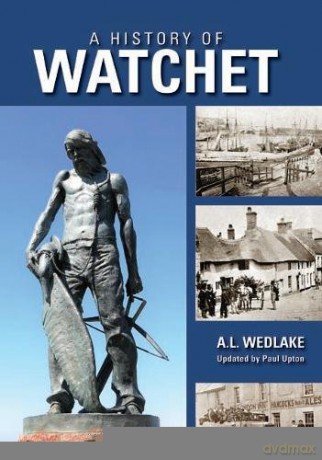A History of Watchet (Na) - A.L. Wedlake [KSIĄŻKA]