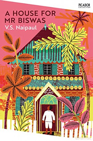 A House for Mr Biswas: V.S. Naipaul (Picador Collection, 3) - Sir V. S. Naipaul [KSIĄŻKA]