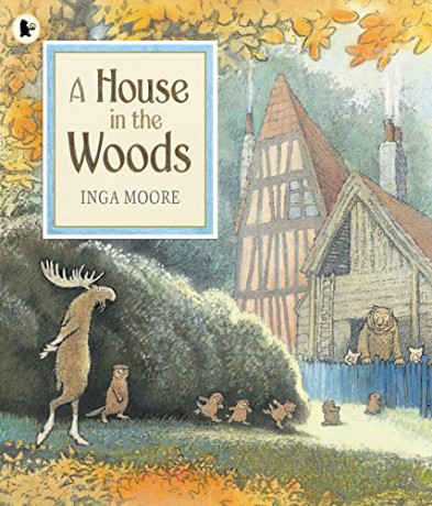 A House in the Woods - Inga Moore [KSIĄŻKA]