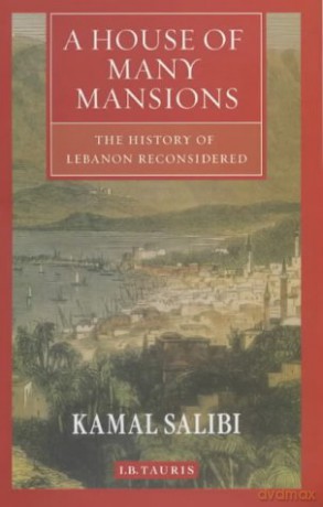 A House of Many Mansions: The History of Lebanon Reconsidered - Kamal S. Salibi [KSIĄŻKA]