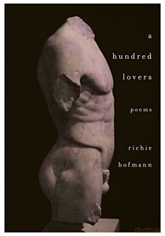 A Hundred Lovers: Poems - Richie Hofmann [KSIĄŻKA]