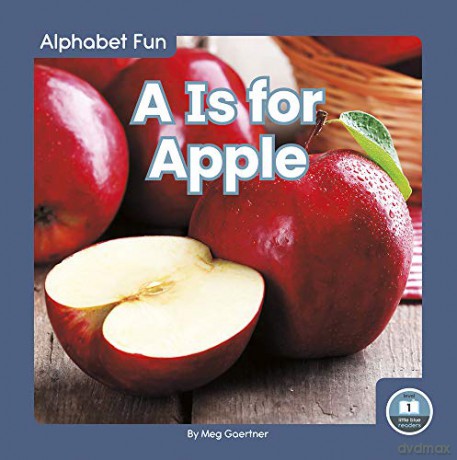 A Is for Apple (Alphabet Fun) (Alphabet Fun: Little Blue Readers, Level 1) - Meg Gaertner [KSIĄŻKA]
