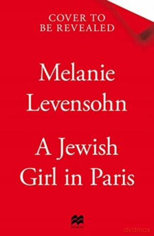 A Jewish Girl in Paris - Melanie Levensohn [KSIĄŻKA]