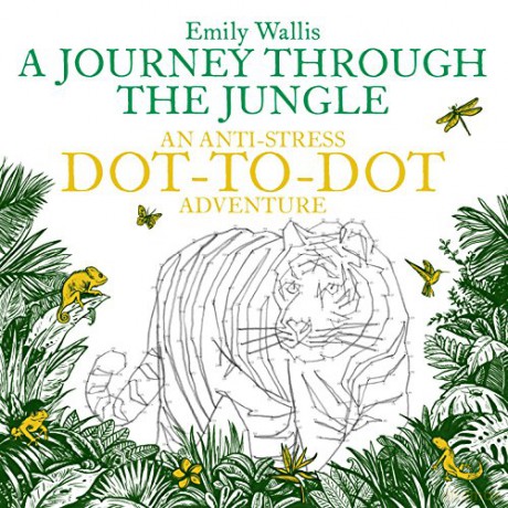 A Journey Through the Jungle: An Anti-Stress Dot-to-Dot Adventure (Anti-Stress Dot-To-Dot Adventures) - Emily Wallis [KSIĄŻKA]
