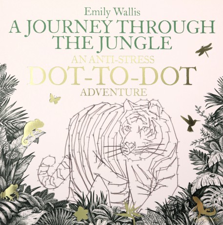 A Journey Through the Jungle: An Anti-Stress Dot-to-Dot Adventure (Anti-Stress Dot-To-Dot Adventures) - Emily Wallis [KSIĄŻKA]