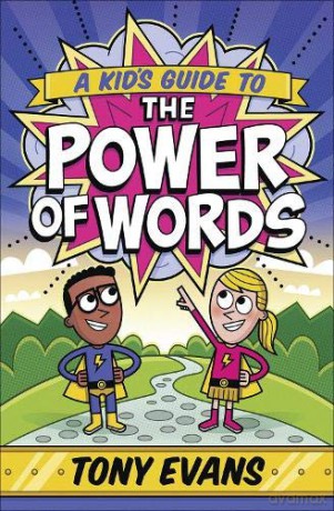 A Kid's Guide to the Power of Words - Tony Evans [KSIĄŻKA]