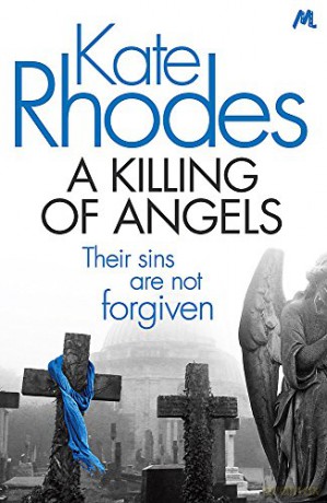 A Killing of Angels (Alice Quentin): Alice Quentin 2 - Kate Rhodes [KSIĄŻKA]