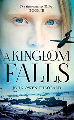 A Kingdom Falls (Ravenmaster Trilogy): 3 - John Owen Theobald [KSIĄŻKA]