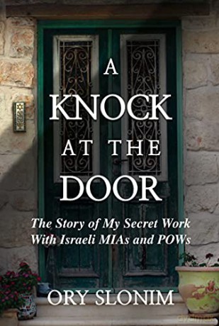 A Knock at the Door: The Story of My Secret Work With Israeli MIAs and POWs - Ory Slonim [KSIĄŻKA]