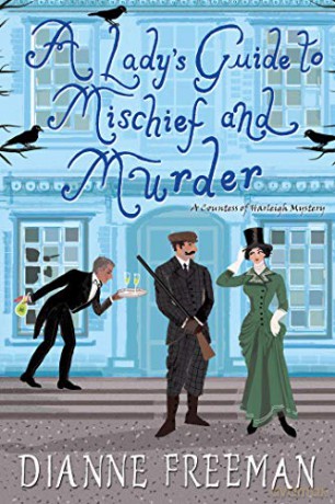 A Lady's Guide to Mischief and Murder (A Countess of Harleigh Mystery) - Dianne Freeman [KSIĄŻKA]
