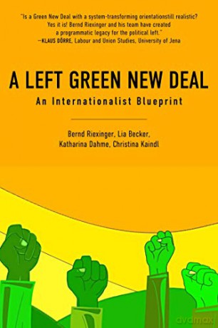 A Left Green New Deal: An Internationalist Blueprint - Becker Riexinger [KSIĄŻKA]