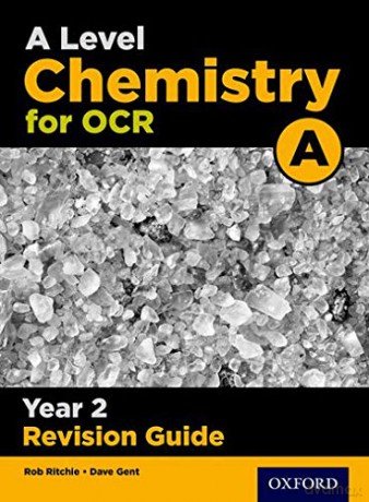 A Level Chemistry for OCR A Year 2 Revision Guide: With all you need to know for your 2022 assessments (OCR A Level Sciences) - Rob Ritchie [KSIĄŻKA]
