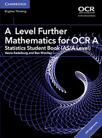 A Level Further Mathematics for OCR A Statistics Student Book (AS/A Level) with Cambridge Elevate Edition (2 Years) (AS/A Level Further Mathematics OCR) - Vesna Kadelburg [KSIĄŻKA]