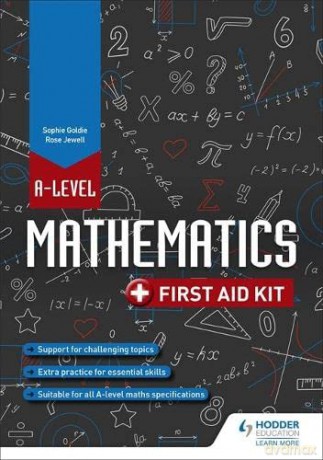 A Level Mathematics: First Aid Kit - Rose Jewell [KSIĄŻKA]