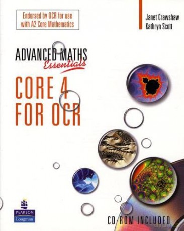 A Level Maths Essentials Core 4 for OCR Book and CD-ROM (OCR GCE Maths) - Janet Crawshaw [KSIĄŻKA]