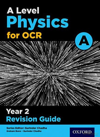 A Level Physics for OCR A Year 2 Revision Guide: With all you need to know for your 2022 assessments (OCR A Level Sciences) - Gurinder Chadha [KSIĄŻKA]