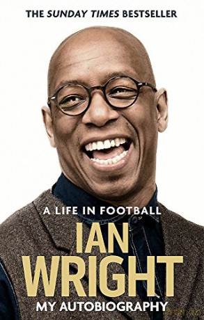A Life in Football: My Autobiography - Ian Wright [KSIĄŻKA]