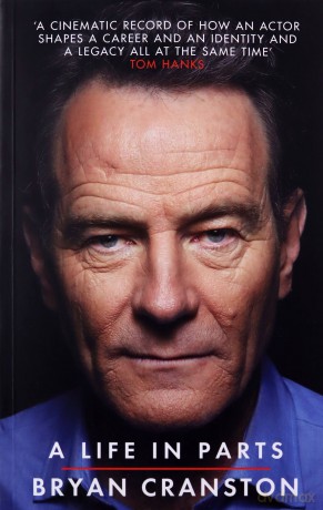 A Life in Parts: Bryan Cranston - Bryan Cranston [KSIĄŻKA]