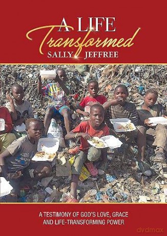 A Life Transformed: A testimony of God's love, grace and life-transforming power - Sally Jeffree [KSIĄŻKA]