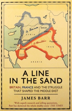 A Line in the Sand: Britain, France and the Struggle That Shaped the Middle East - James Barr [KSIĄŻKA]