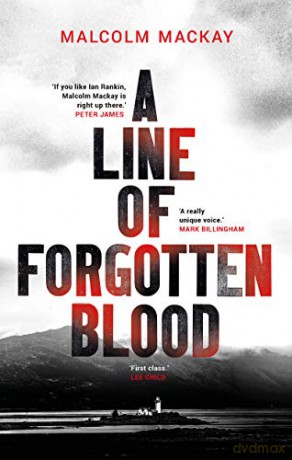 A Line of Forgotten Blood - Malcolm Mackay [KSIĄŻKA]