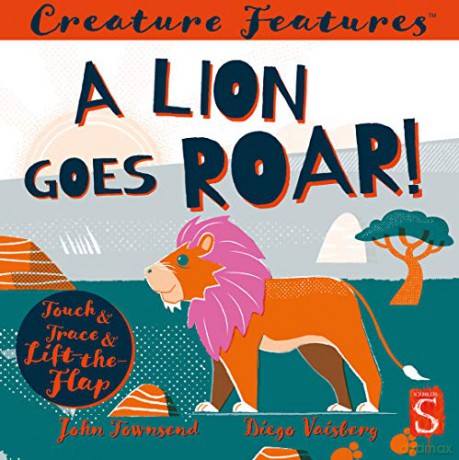 A Lion Goes Roar! (Creature Features) - John Townsend [KSIĄŻKA]