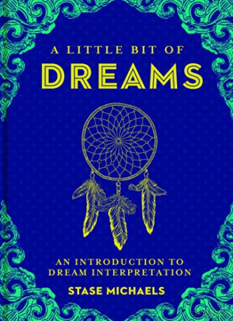 A Little Bit of Dreams: An Introduction to Dream Interpretation: 1 - Stase Michaels [KSIĄŻKA]