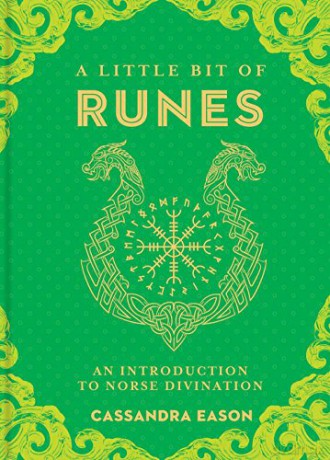 A Little Bit of Runes: An Introduction to Norse Divination (A Little Bit of): 10 - Cassandra Eason [KSIĄŻKA]