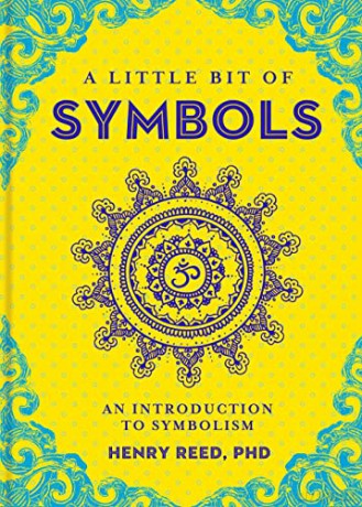 A Little Bit of Symbols: An Introduction to Symbolism - Henry Reed [KSIĄŻKA]