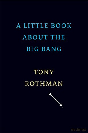 A Little Book about the Big Bang - Rothman [KSIĄŻKA]
