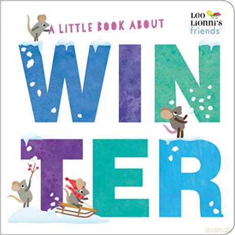 A Little Book About Winter (Leo Lionni's Friends) (Leo Lionni's Friends) - Leo Lionni [KSIĄŻKA]